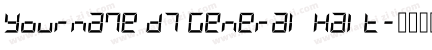 Yourname D7 General Halt字体转换